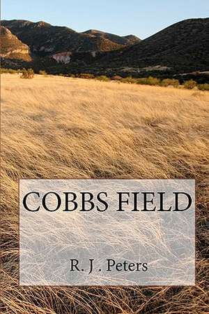 Cobbs Field de R. J. Peters