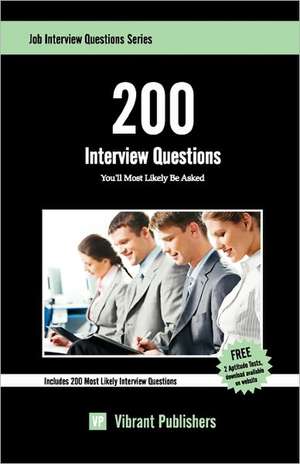 200 Interview Questions You'll Most Likely Be Asked de Virbrant Publishers