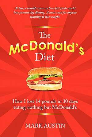 The McDonald's Diet de Mark Austin