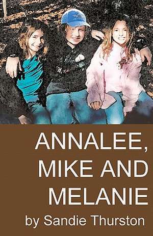 Annalee, Mike and Melanie de Sandie Thurston