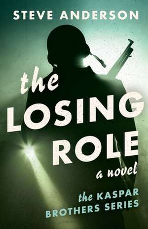 The Losing Role de Steve Anderson