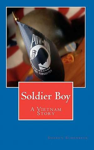 Soldier Boy de Sharon Schenbeck