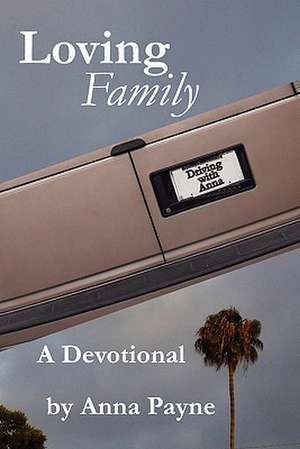 Loving Family de Anna K. Payne