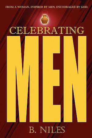 Celebrating Men de B. Niles