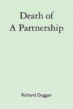 Death of a Partnership de Richard Duggan