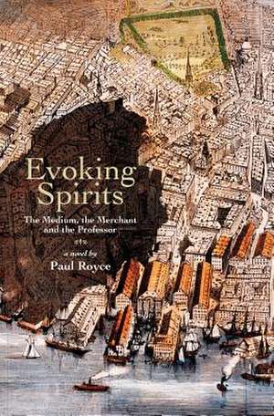 Evoking Spirits de Paul Royce