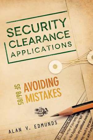 Security Clearance Applications de Alan V. Edmunds