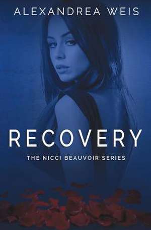 Recovery de Alexandrea Weis