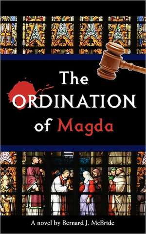 The Ordination of Magda de Bernard J. McBride