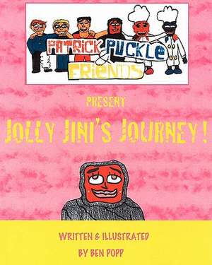 Patrick Puckle & Friends Present Jolly Jini's Journey! de Ben Popp