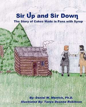 Sir Up and Sir Down de Daniel W. Merrick Ph. D.