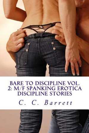 Bare to Discipline Vol. 2 de C. C. Barrett