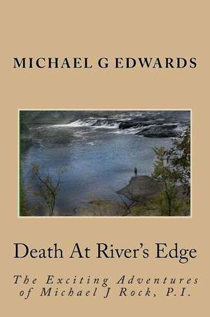 Death at River's Edge de Michael G. Edwards