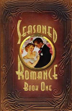 Seasoned Romance, Book One de Deleeuw Research Group