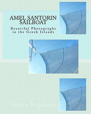 Amel Santorin Sailboat de Slavica Bogdanov