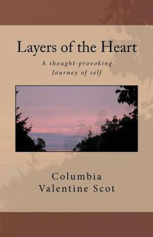 Layers of the Heart de Columbia Valentine Scot