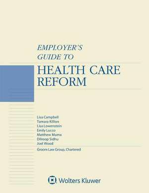 Employer's Guide to Health Care Reform de Llp, Ballard Spahr