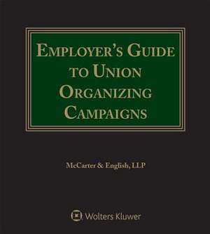 Employer's Guide to Union Organizing Campaigns de Richard F. Vitarelli