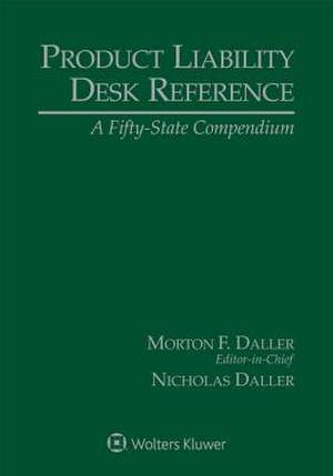 Product Liability Desk Reference de Morton F. Daller