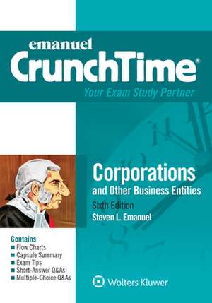 Emanuel Crunchtime for Corporations and Other Business Entities de Steven L. Emanuel