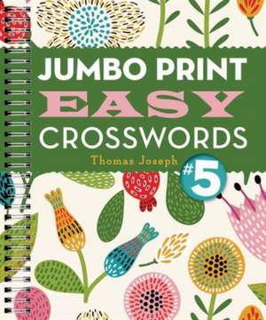 Jumbo Print Easy Crosswords #5: Delicious Sustainable Seafood de Thomas Joseph