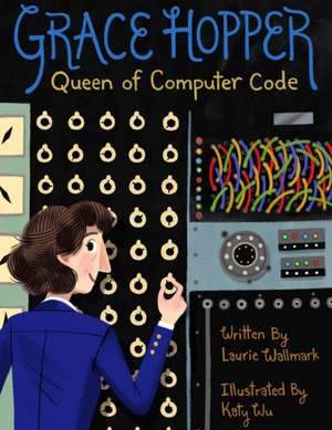 Grace Hopper de Laurie Wallmark