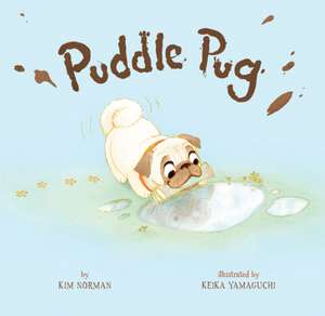 Puddle Pug de Kim Norman