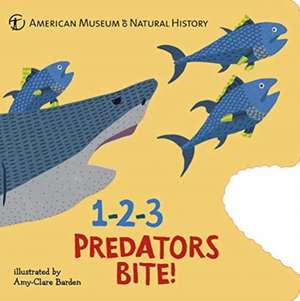 1-2-3 Predators Bite! de American Museum Of Natural History