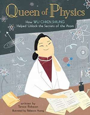 Queen of Physics de Teresa Robeson