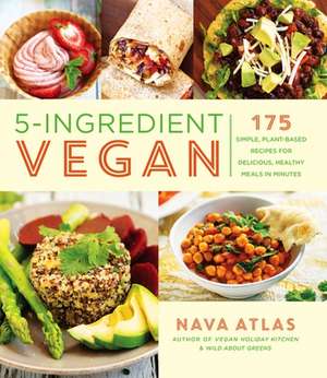 5-Ingredient Vegan de Nava Atlas