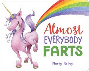 Almost Everybody Farts de Marty Kelley