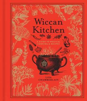 Wiccan Kitchen de Lisa Chamberlain