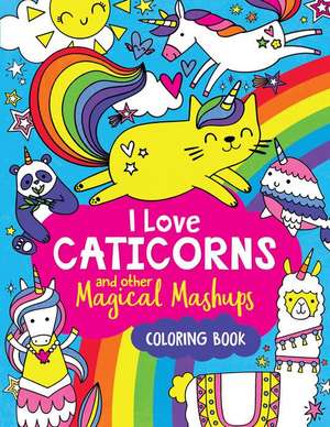 I Love Caticorns and Other Magical Mashups Coloring Book de Sarah Wade