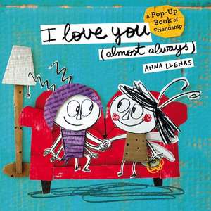 I Love You (Almost Always) de Anna Llenas