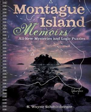 Montague Island Memoirs de R Wayne Schmittberger