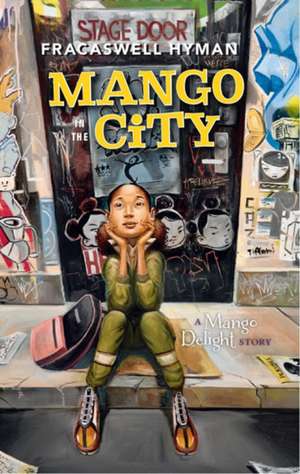 Mango in the City de Fracaswell Hyman