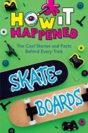 How It Happened! Skateboards de Paige Towler