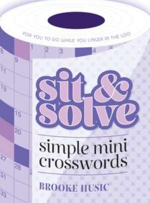 Sit & Solve Simple Mini Crosswords de Brooke Husic