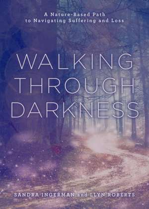 Walking Through Darkness de Sandra Ingerman