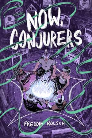 Now, Conjurers de Freddie Kölsch