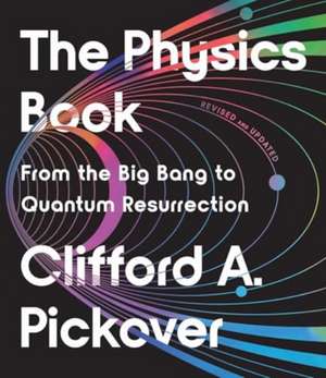 The Physics Book de Clifford A. Pickover