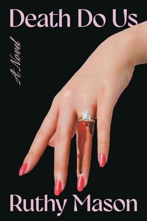 Death Do Us de Ruthy Mason