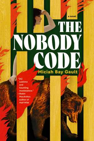 The Nobody Code: A Novel de Miciah Bay Gault