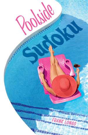 Poolside Sudoku de Frank Longo