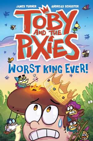 Worst King Ever! de James Turner