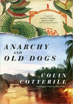 Anarchy and Old Dogs de Colin Cotterill