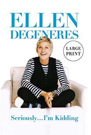 Seriously...I'm Kidding de Ellen DeGeneres