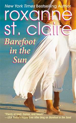 Barefoot in the Sun de Roxanne St Claire