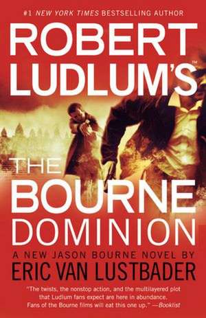 Robert Ludlum's (TM) The Bourne Dominion de Eric Van Lustbader