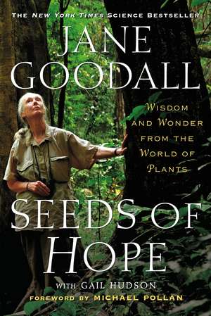 Seeds of Hope: Wisdom and Wonder from the World of Plants de Jane Goodall